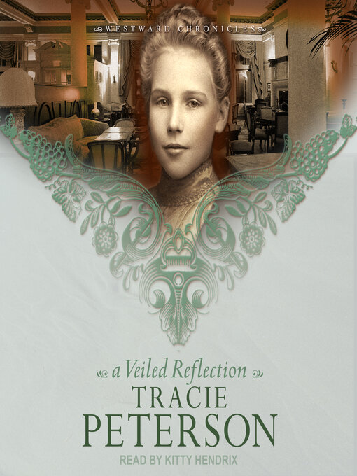 Title details for A Veiled Reflection by Tracie Peterson - Available